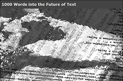 Screen capture from <em>1000 Words Into the Future of Text</em>